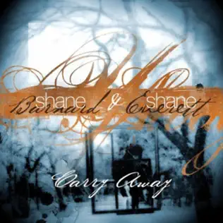 Shane & Shane – Carry Away