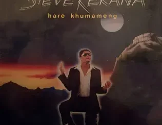 ALBUM: Steve Kekana – Hare Khumameng Steve Kekana – Hare Khumameng