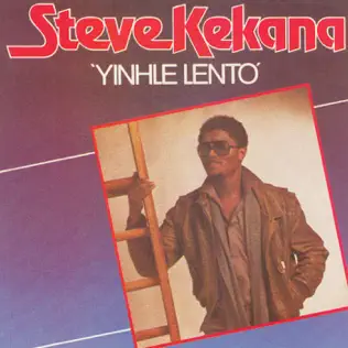 Steve Kekana – Yinhle Lento