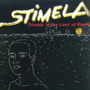 Stimela – Trouble in the Land of Plenty