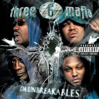 Three 6 Mafia – Da Unbreakables