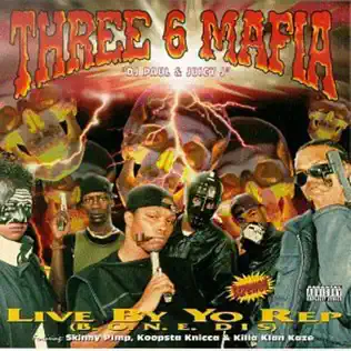Three 6 Mafia – Live By Yo Rep