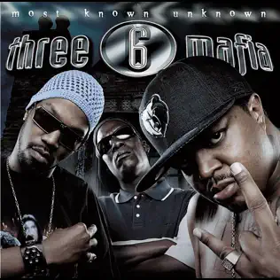 Three 6 Mafia – Most Known Unknown