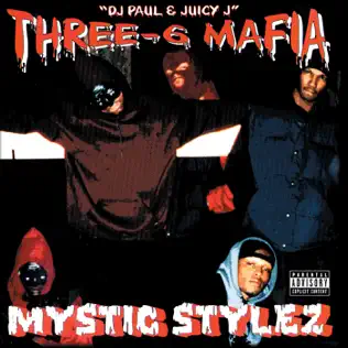 Three 6 Mafia – Mystic Stylez