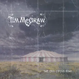 Tim McGraw – Set This Circus Down