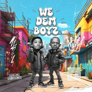 We Dem Boyz – Abafana Bomdanso