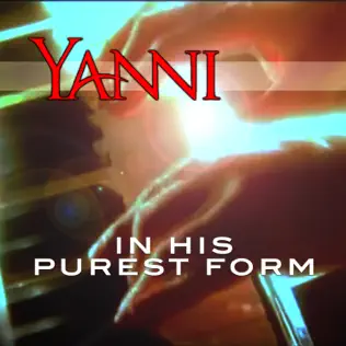 Yanni – In His Purest Form