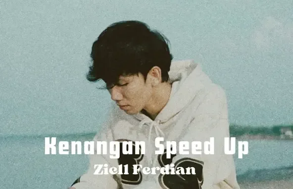 Ziell Ferdian Kenangan (Speed Up)