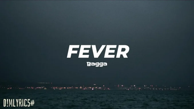 Bagga – Fever