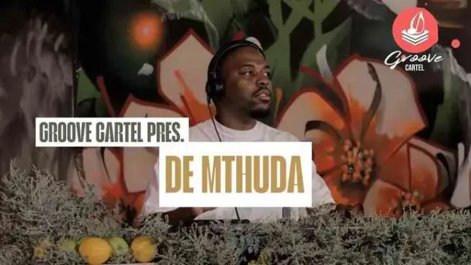 De Mthuda – Groove Cartel Amapiano Mix
