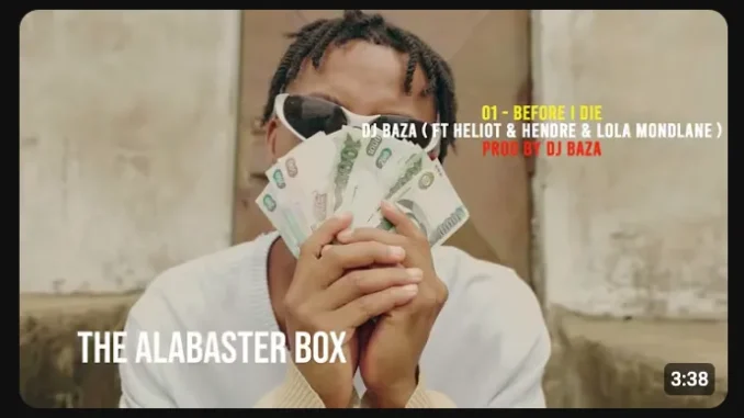 Dj Baza – Before i die ft Heliot, Hendre & Lola Mondlane