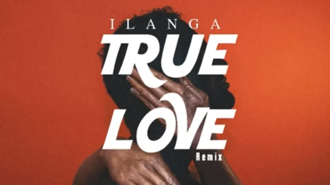 Dj Ngwazi – True Love (Ilanga Remix) ft Wanitwa Mos, HarryCane & ACL Droppa