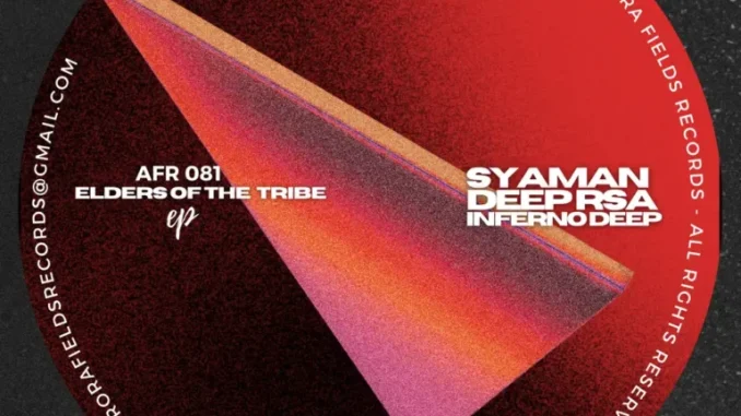 InfernoDeep & Syaman Deep RSA – Elders of the Tribe