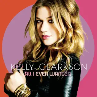 Kelly Clarkson – All I Ever Wanted (Deluxe Edition)