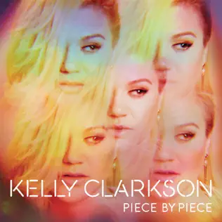 Kelly Clarkson – Piece by Piece (Deluxe Version)