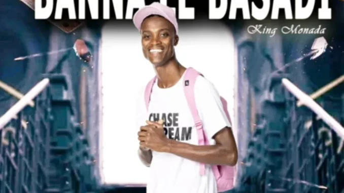 King Monada – Banna Le Basadi Ft CK