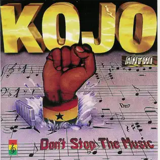 Kojo Antwi – Don't Stop the Music