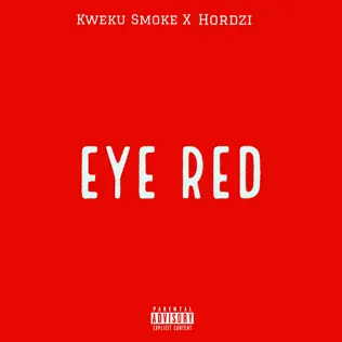 Kweku Smoke & Hordzi – Eye Red