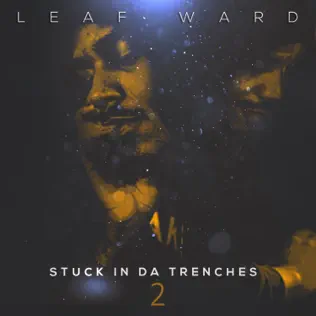 Leaf Ward – Stuck in the Trenches, Vol. 2
