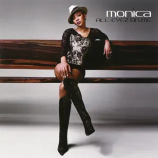 Monica – All Eyez On Me