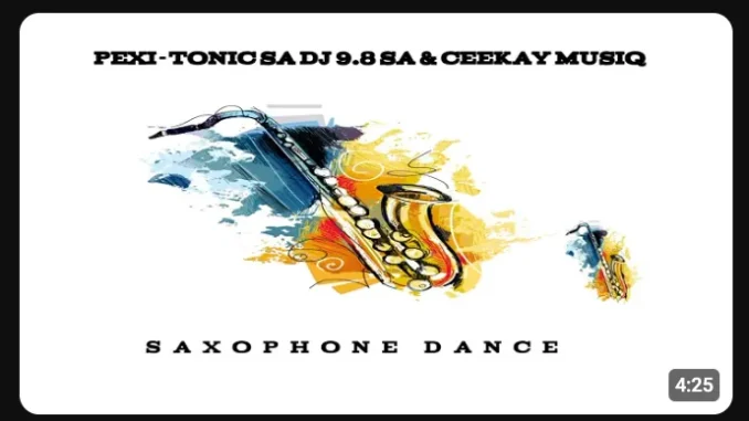 Pexi Tonic SA – Saxophone Dance ft Dj 9.8 SA & Ceekay Musiq