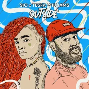 Sio – Outside ft Tesfa Williams & T.Williams