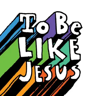 Sovereign Grace Music – To Be Like Jesus