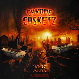 TERROR REID & Pouya – Chrome Casketz