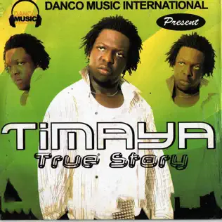 Timaya – True Story