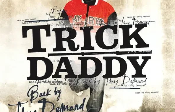 Trick Daddy Back By Thug Demand (Bonus Track Version)