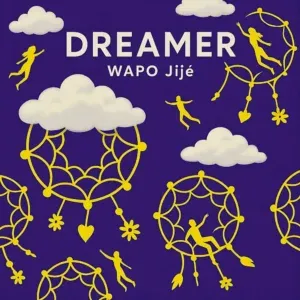 WAPO Jije – Dreamer