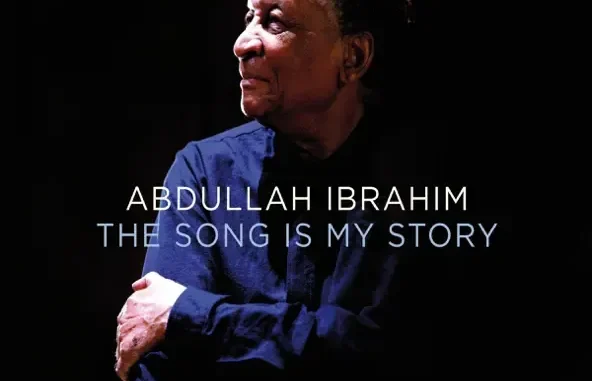 Abdullah Ibrahim The Song Is My Story