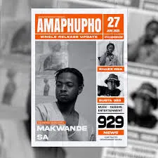 Amaphupho – Makwande sa ft Busta 929 & Shazz RSA Amaphupho – Makwande sa ft Busta 929 & Shazz RSA