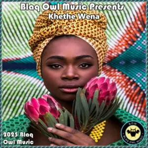 Blaq Owl – Khethe Wena (Original Mix)
