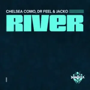 Chelsea Como – River ft Dr Feel & Jacko