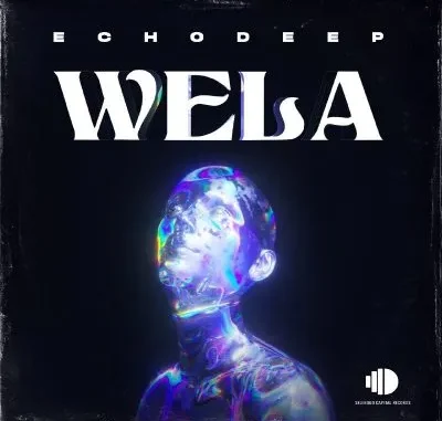 Echo Deep – Wela