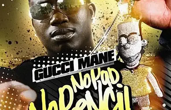 Gucci Mane No Pad, No Pencil