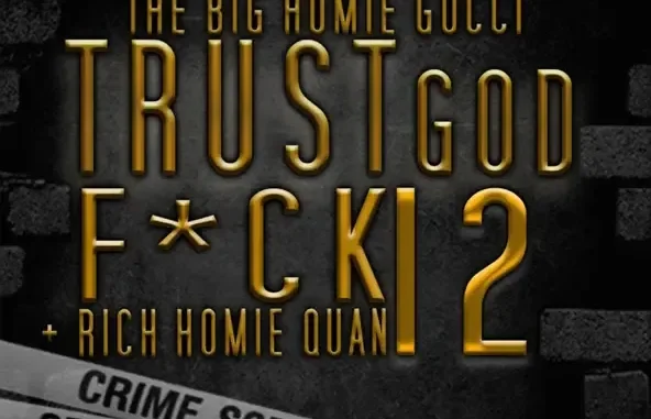Gucci Mane Trust God, Fuck 12