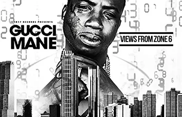 Gucci Mane Views from Zone 6