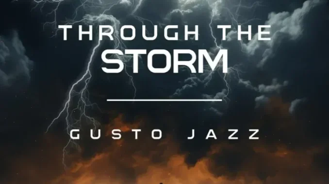 Gusto Jazz – Through the Storm