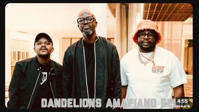 Kabza De Small – Dandelions Remix ft DJ Maphorisa, Black Coffee & Ruth B