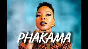 Nomcebo – Phakama ft Master KG, Nkosazana Daughter, Makhadzi, MaWhoo & Wababa Nomcebo – Phakama ft Master KG, Nkosazana Daughter, Makhadzi, MaWhoo & Wababa