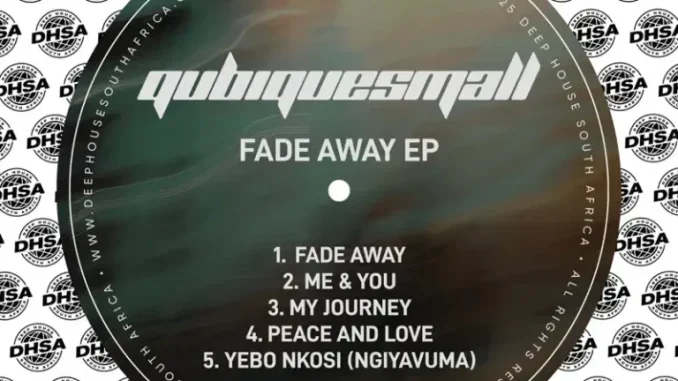 QubiqueSmall – Fade Away