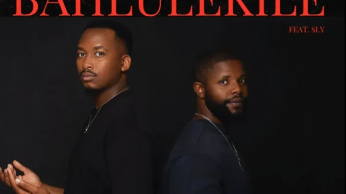 Sundile – Bahlulekile ft Mthunzi & Sly