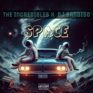 The Incredibles – Space ft DJ Sandiso