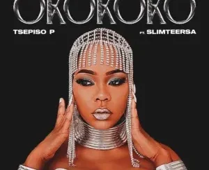 Tsepiso P – Okokoko ft. Slimteersa