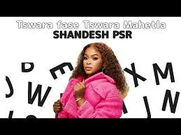 Tswara Mahetla – Shandesh psr