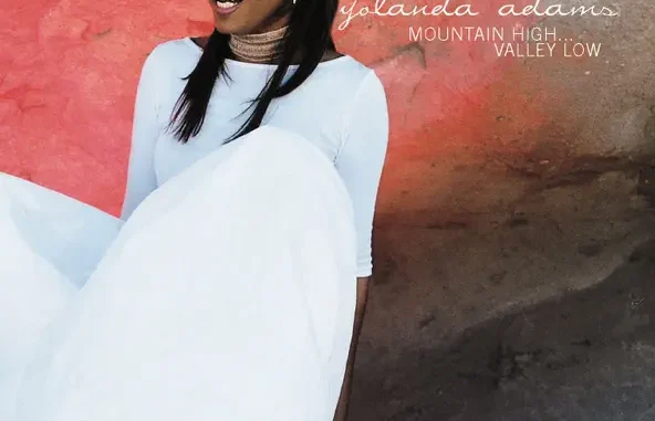 Yolanda Adams Mountain High Valley Low