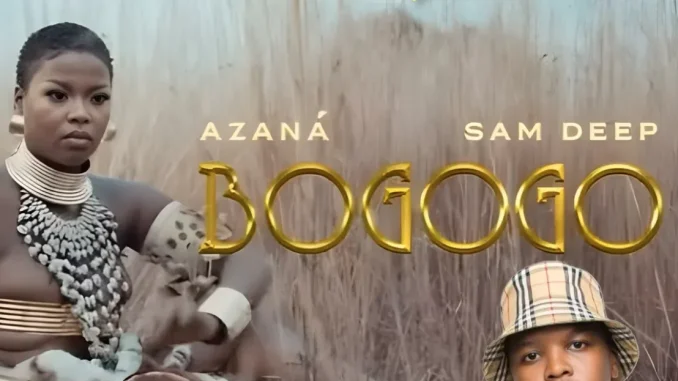 Azana ft Sam Deep – Bogogo (Dlala Thukzin Bootleg Remix)