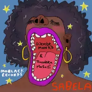 Djembe Monks – Sabela ft Thandeka Masayi